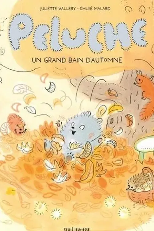 Peluche. Un grand bain d'automne, Juliette Vallery