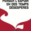 Penser l'espoir en des temps désespérés, John Holloway