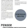 Penser l'incommunication, Dominique Wolton
