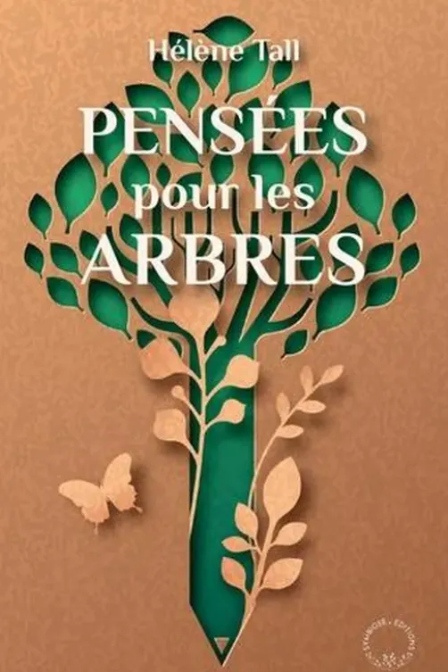 Pensées pour les arbres, Hélène Tall