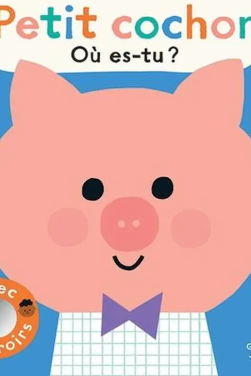 Petit cochon, où es-tu ?. Avec 5 miroirs, Ekaterina Trukhan