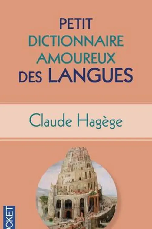 Petit dictionnaire amoureux des langues, Claude Hagège