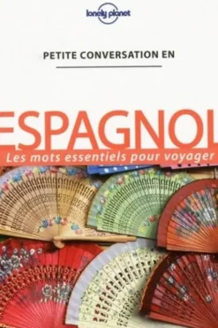 Petite conversation en espagnol. 10e édition, Lonely Planet