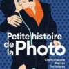 Petite histoire de la photo. Chefs-d'oeuvres, genres, techniques, Ian Haydn Smith