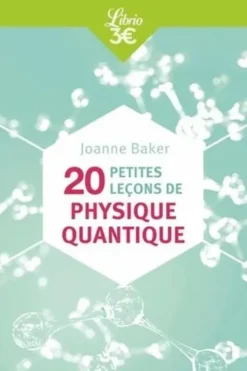 20 petites leçons de physique quantique, Joanne Baker