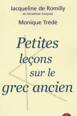 Petites leçons sur le grec ancien, Jacqueline de Romilly