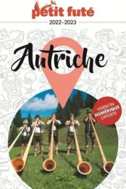 Petit Futé Autriche. Edition 2022-2023