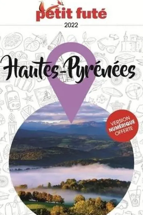 Petit Futé Hautes-Pyrénées. Edition 2022