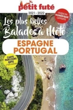 Petit Futé Les plus belles Balades à moto Espagne - Portugal. Edition 2021-2022