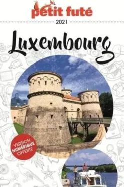 Petit Futé Luxembourg. Edition 2021