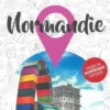 Petit Futé Normandie. Edition 2021