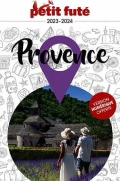 Petit Futé Provence. Edition 2023-2024