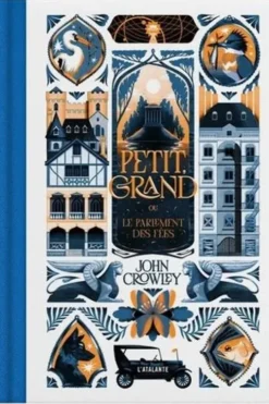 Petit, grand. Ou Le parlement des fées, John Crowley