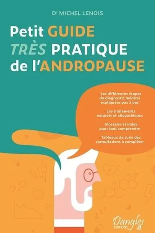 Petit guide très pratique de l'andropause, Michel Lenois