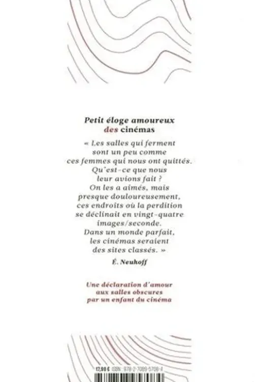 Petit éloge amoureux des cinémas, Eric Neuhoff