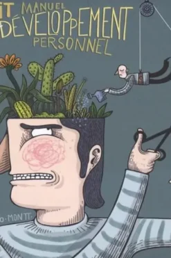 Petit manuel de non-développement personnel, Alberto Montt