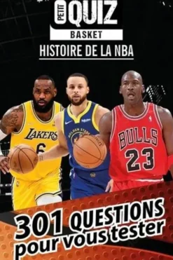 Petit Quiz Basket. Histoire de la NBA, Julien Muller