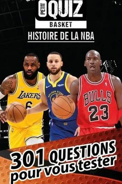 Petit Quiz Basket. Histoire de la NBA, Julien Muller
