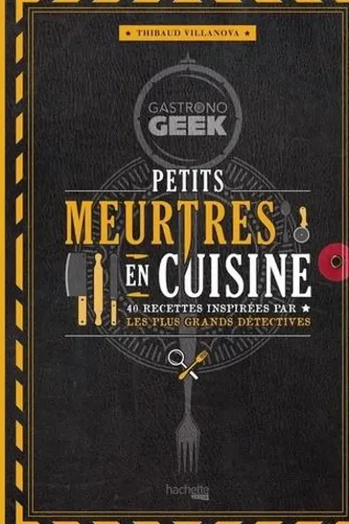 Petits meurtres en cuisine, Thibaud Villanova