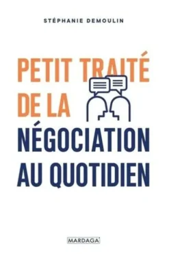 Petit traité de la négociation au quotidien, Stéphanie Demoulin