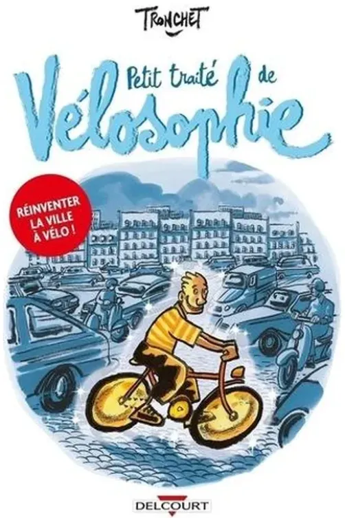 Petit traité de vélosophie, Didier Tronchet