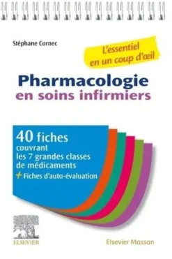Pharmacologie en soins infirmiers. L'essentiel en un coup d'oeil, Stéphane Cornec