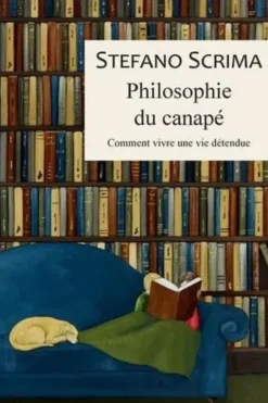 Philosophie du canapé. Comment vivre une vie détendue, Stefano Scrima