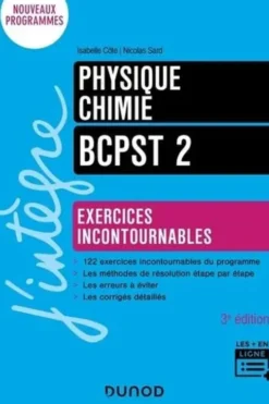 Physique-Chimie BCPST 2. Exercices incontournables, 3e édition, Isabelle Côte
