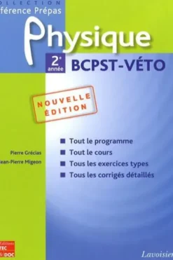 Physique 2e année BCPST-Véto. 2e édition, Pierre Grécias