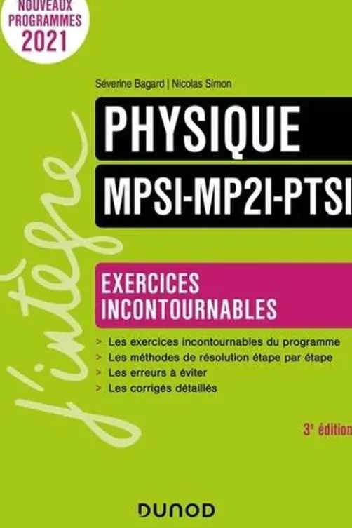 Physique MPSI-MP2I-PTSI. Exercices incontournables, 3e édition, Séverine Bagard