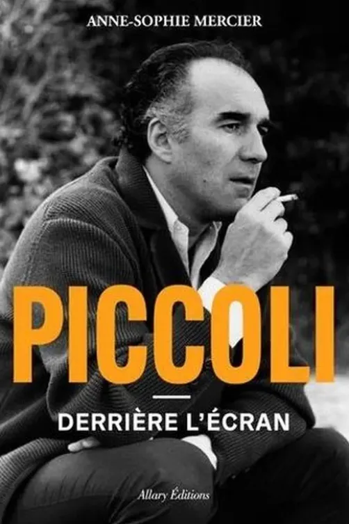Piccoli. Derrière l'écran, Anne-Sophie Mercier