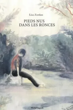 Pieds nus dans les ronces, Lisa Zordan