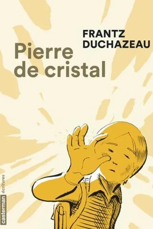 Pierre de cristal, Frantz Duchazeau