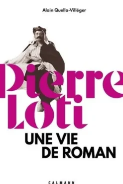 Pierre Loti, Alain Quella-Villéger