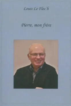 Pierre, mon frère, Louis Le Floc'H