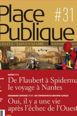Place Publique Nantes/Saint-Nazaire N° 31 : De Flaubert à Spider-Man, le voyage à Nantes, Joca seria