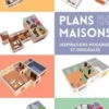 Plans de maisons. Inspirations modernes et originales, Sandrine Georges