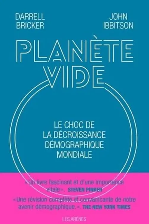 Planète vide. Le choc de la décroissance démographique mondiale, John Ibbitson