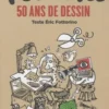 Plantu. 50 ans de dessin, Eric Fottorino