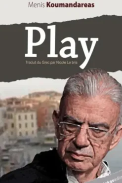 Play, Ménïs Koumandaréas