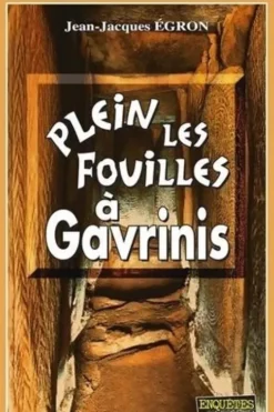 Plein les fouilles à Gavrinis, Jean-Jacques Egron