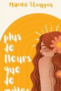 Plus que fleurs que de mâles, Marine Stouppou
