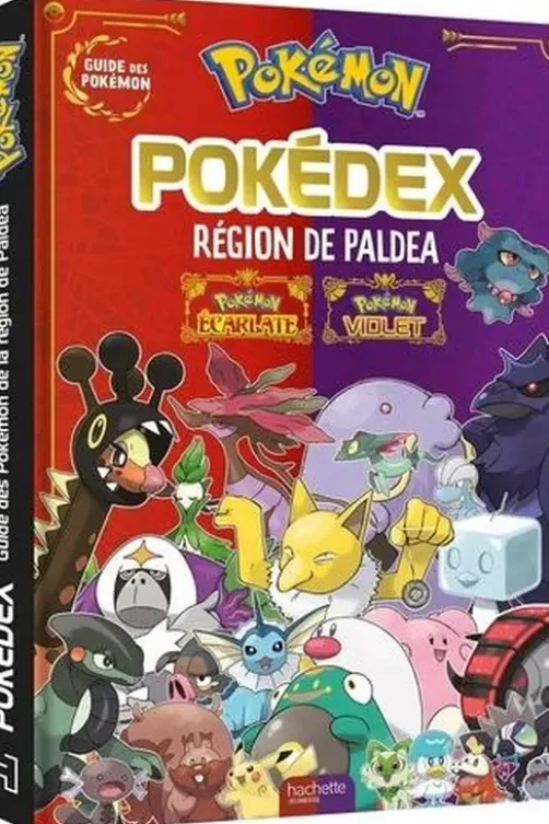 Pokédex Pokémon écarlate / Pokémon violet. Guide des Pokémon de la région de Paldea, Hachette Jeunesse