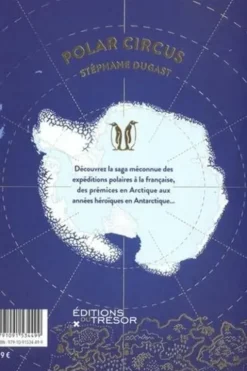 Polar circus. Les explorations polaires à la française, Stéphane Dugast