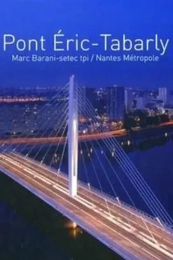 Pont Eric-Tabarly. Marc Barani-setec tpi / Nantes Métropole, Renaud Dechamps