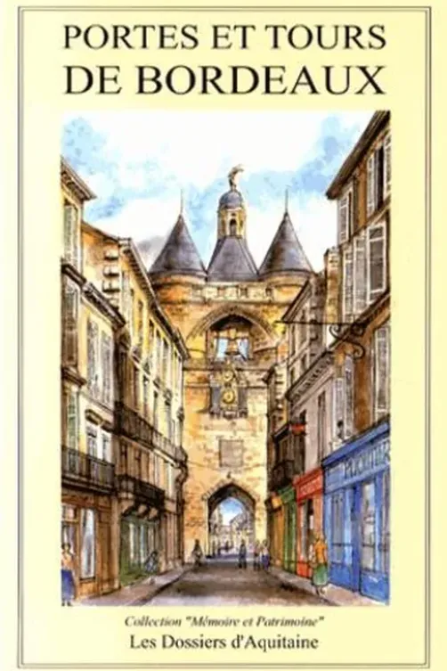 Portes et tours de Bordeaux, André Desforges