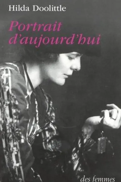 Portrait d'aujourd'hui, Hilda Doolittle