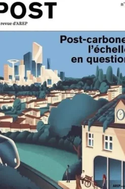 Post N° 1, février 2022 : Post-carbone, l'échelle en question, Raphaël Ménard