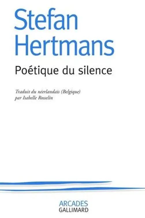 Poétique du silence, Stefan Hertmans