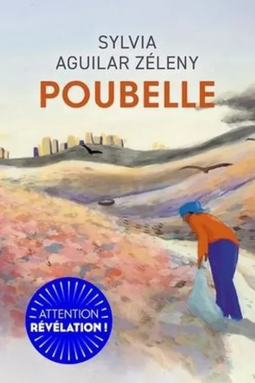Poubelle, Sylvia Aguilar Zéleny